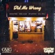 Did Me Wrong feat King Louie Jr Writer Hell Rell Single