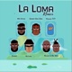 La Loma Remix feat Ketlino Daner Dan Dan Zambo Rojah Big bam Yeulin 777 Single