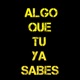 Algo Que Tu Ya Sabes Single