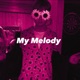 My Melody Single