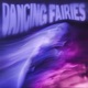 DANCING FAIRIES EP