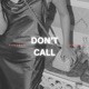 DON T CALL Single