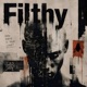Filthy feat Zeyneb Single