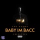 Baby I m Bacc Freestyle Single