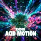 Acid Motion Single