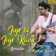 Jiye To Jiye Kaise Recreated Single