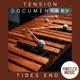 Tension Documentary Tides End