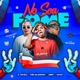No Sea Fome feat CMVR Single