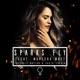 Sparks Fly feat Marisha Mae Extended Mix Single