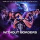 Without Borders feat koaz monroe Lady P Sawmi Jay l Booth Mokhles Dama Nilz Crazie Nabz Arsh Jezzy P Single