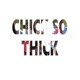 Chick so Thick Single