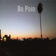 Be Pain feat Aeone Single