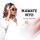 Ikamate Hiyo Single