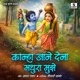 Kanha Jaane Dena Mathura Mujhe Single