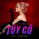 Túy Cô Lofi Version Single