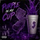 Purple In My Cup feat Fatz Fire PM Single