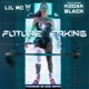 Future Faking feat Kodak Black Single