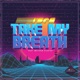 Take My Breath feat Matthew Clanton Single