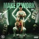 Make It Work feat MsGold Single
