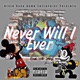 Never Will I Ever feat LUDWAY JAKE Single