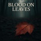 Blood On Leaves feat 9ine CTG Single