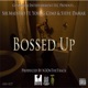 Bossed Up feat Young Ceno Steve Damar Single