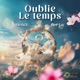 Oublie le temps Single