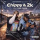 Chippy 2K feat Ceo Chips Single
