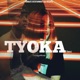 Tyoka Single