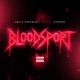 Bloodsport feat Eyeowe Single