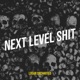 Next Level Shit Single