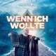 Wenn ich wollte Single