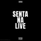 Senta na Live Single