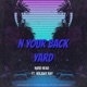 N Your Back Yard feat Holiday Ray Single