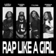 Rap Like A Girl Single