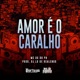 Amor É o Caralho Single