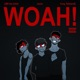 Woah feat LMB the Artist Taliband Single