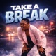 Take A Break Single