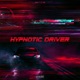 Hypnotic Driver Single