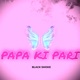 Papa Ki Pari Single