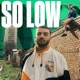 So Low Single