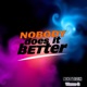 NOBODY DOES IT BETTER Single