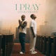 I Pray Single