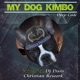 My Dog Kimbo Remixes EP