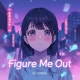 Figure Me Out Single
