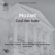 Mozart Così fan tutte K 588 Live