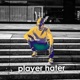 Player Hater Single