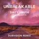 Unbreakable Dubvision Remix feat Sam Martin Single