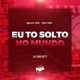Eu To Solto no Mundo feat Silva MC MC MN Single