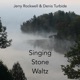 Singing Stone Waltz Single